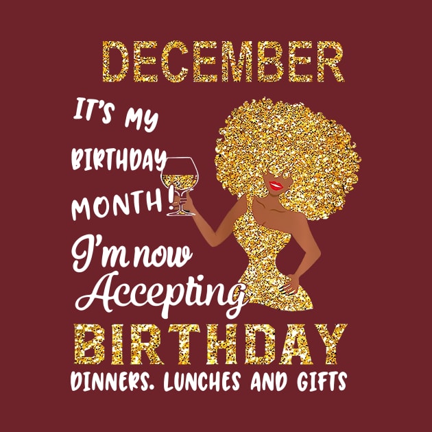 December It's My Birthday Month I'm Now Accepting Birthday Dinners Lunches And Gifts by louismcfarland