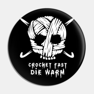 Funny crochet Shirt - Chrochet Fast Die Warm Pin