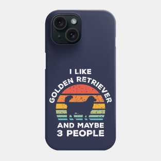 I Like Golden Retriever and Maybe 3 People, Retro Vintage Sunset with Style Old Grainy Grunge Texture Phone Case