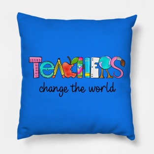 Teachers Change The World Pillow