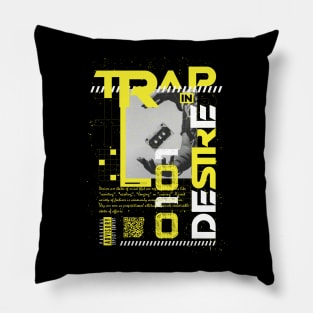 Trap In Desire Pillow