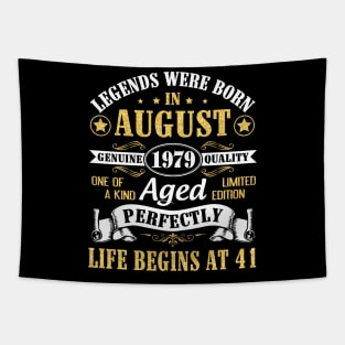 Legends Were Born In August 1979 Genuine Quality Aged Perfectly Life Begins At 41 Years Old Birthday Tapestry