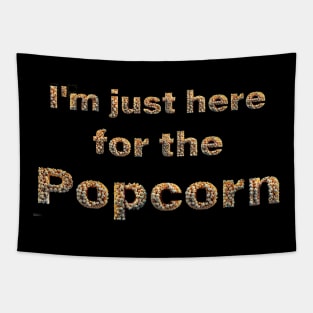 I'm just here for the popcorn Tapestry