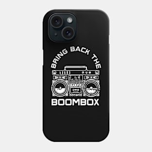 Bring back the boombox Phone Case