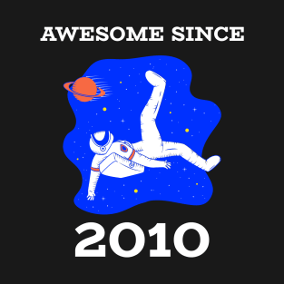 Awesome since 2010 T-Shirt
