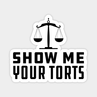 Lawyer - Show Me Your Torts Magnet