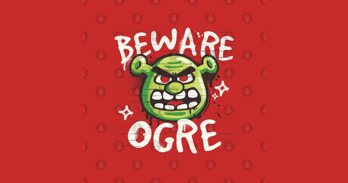 Beware ogre graffiti - Beware Ogre - T-Shirt | TeePublic