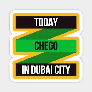 Chego Dubaï Magnet