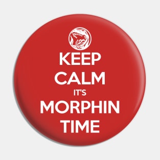 Keep Calm It's Morphin Time (Red) Pin