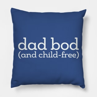 Dad Bod Childfree Pillow