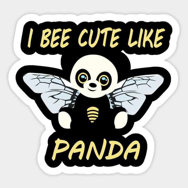 I Bee Cute Like Panda Panda Sticker Teepublic