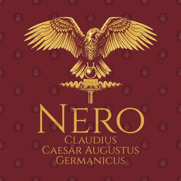 Ancient Roman Emperor Nero - History Of Rome - SPQR by Styr Designs