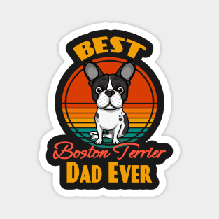 Best Boston Terrier Dad Ever Dog puppy Lover Cute Sunser Retro Funny Fathers Day Magnet