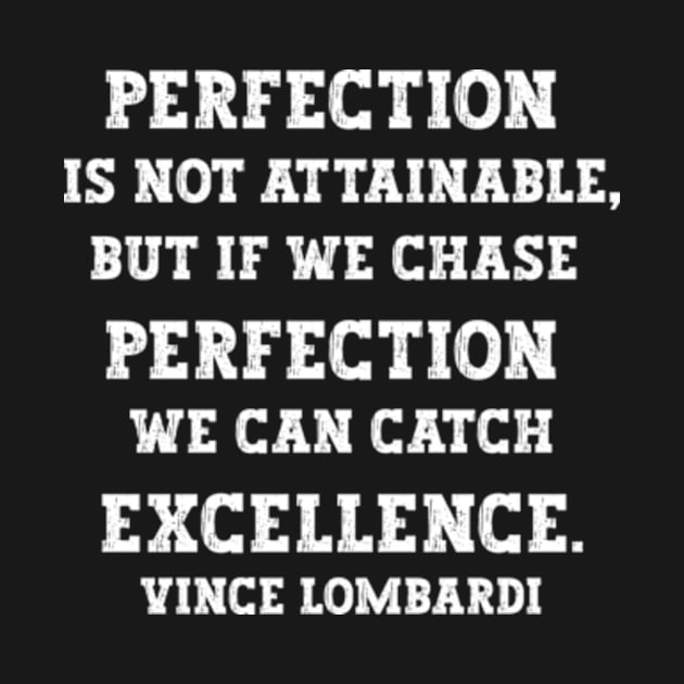 Seek Perfection to Obtain Excellence by DavidIWilliams