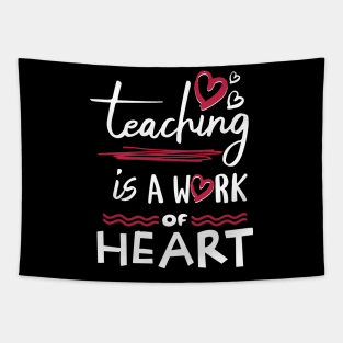 Teaching is a Work of Heart Tapestry