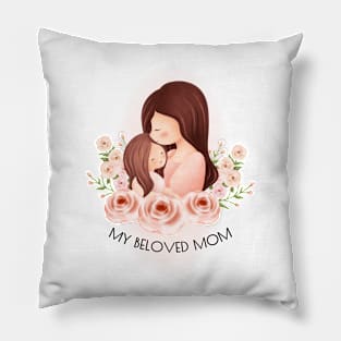 My Beloved Mom Pillow