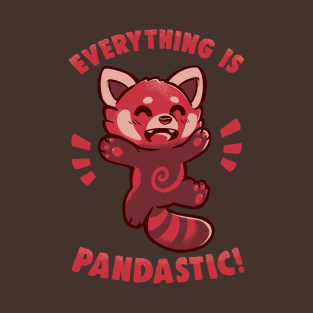 Everything is Pandastic T-Shirt