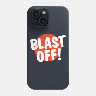 BLAST OFF! (red circle) Phone Case