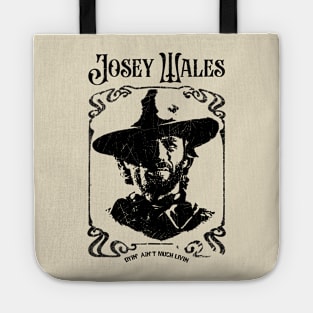 Josey Wales - Dyin' Ain't Much Livin Outlaw Retro Style Tote