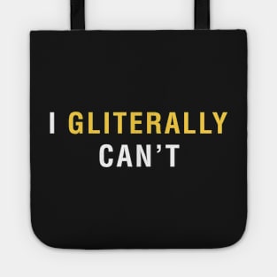 I Gliterally Can't Tote