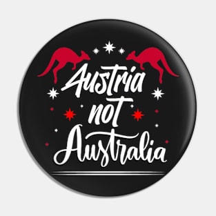 Austria Not Australia Cow Not Kangaroo funny Pin