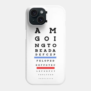 I am going to be a dad! Eye Chart Phone Case