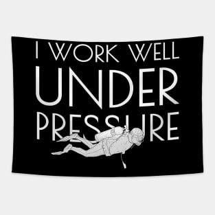 "I work well under pressure" funny text for divers Tapestry