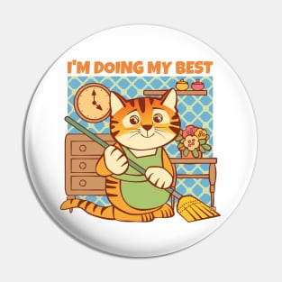 Doing My Best Cat Pin