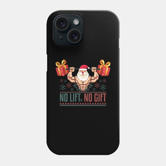 No Lift No Gift Funny Fitness Ugly Christmas Santa Workout Phone Case by Fit Gecko