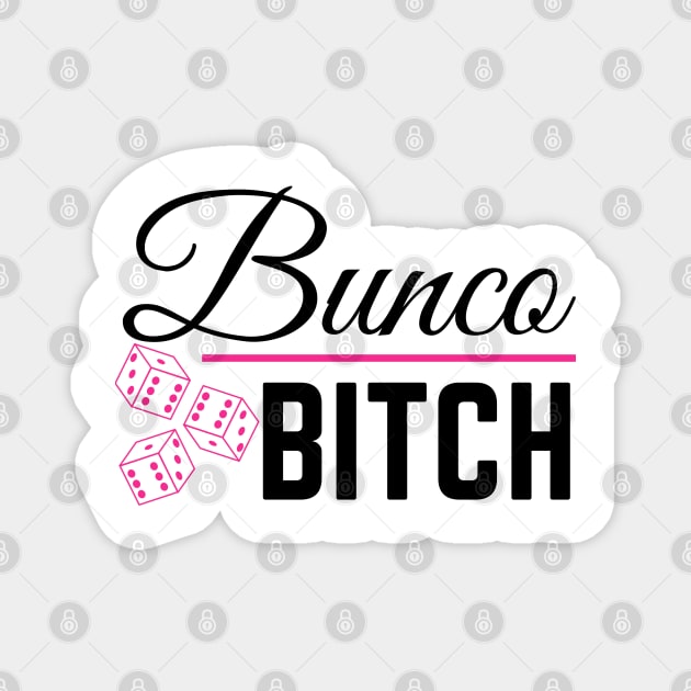 Bunco Bitch Dice Game Night Magnet by MalibuSun