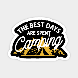 The best days are spent camping Magnet