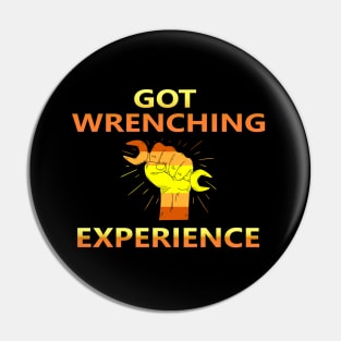 Got Wrenching Experience Pin