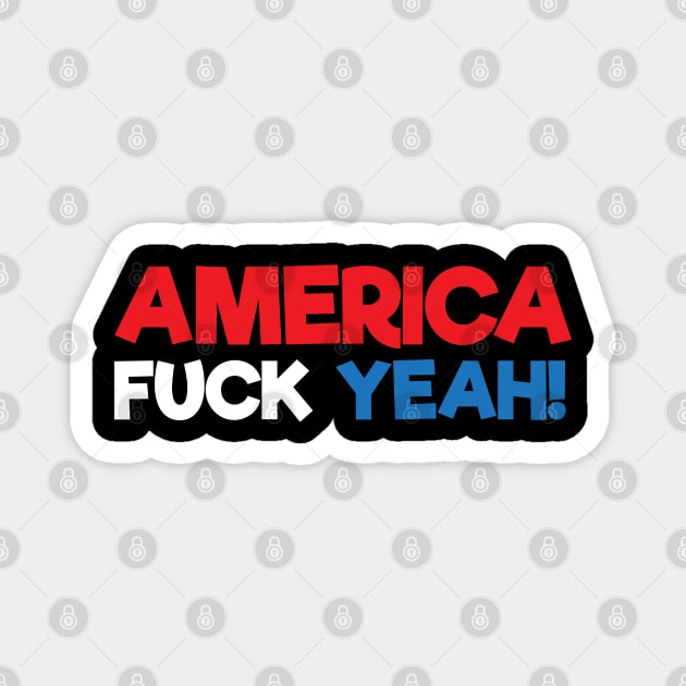 America Fuck Yeah! Magnet by TheFlying6