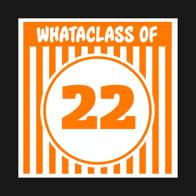 Whataclass of 22 by Fresh Fly Threads