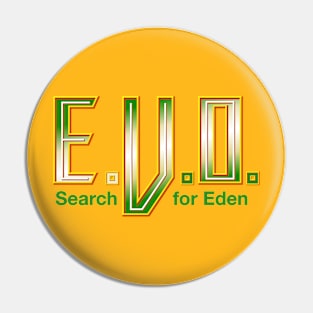 E.V.O. Search for Eden Pin