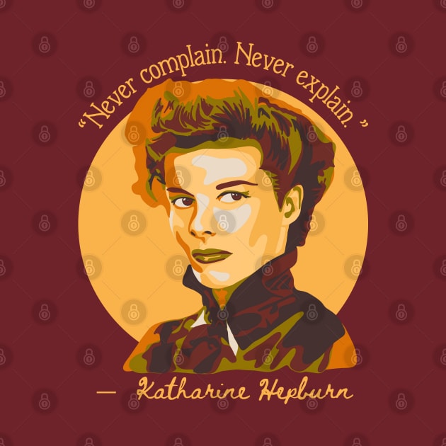 Katherine Hepburn Portrait and Quote by Slightly Unhinged