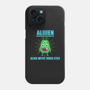 Aliiien Alien with three eyes Phone Case