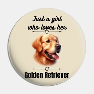 Just a girl who loves her Golden Retriever, black text Pin