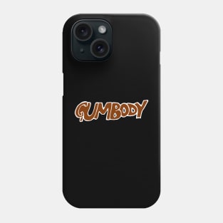 gumbody Phone Case