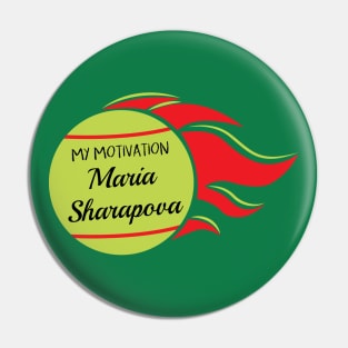 My Motivation - Maria Sharapova Pin