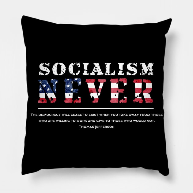 Patriotic Anti Socialism With Thomas Jefferson Quote Pillow by dlinca