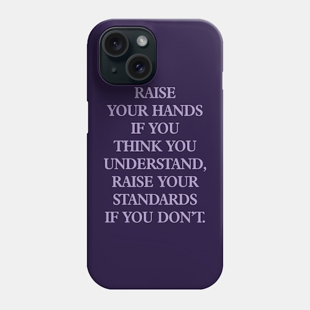 Raise Your Hands Phone Case by Atomic Malibu