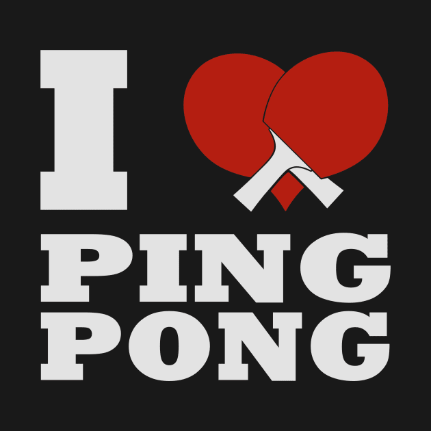 i love ping pong by vender