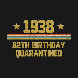 82nd Birthday Quarantine Gift Born In 1938 Vintage Birthday T-Shirt