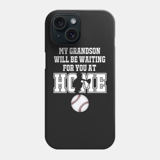 Baseball Catcher Products: My Grandson will be Waiting for You At Home Phone Case