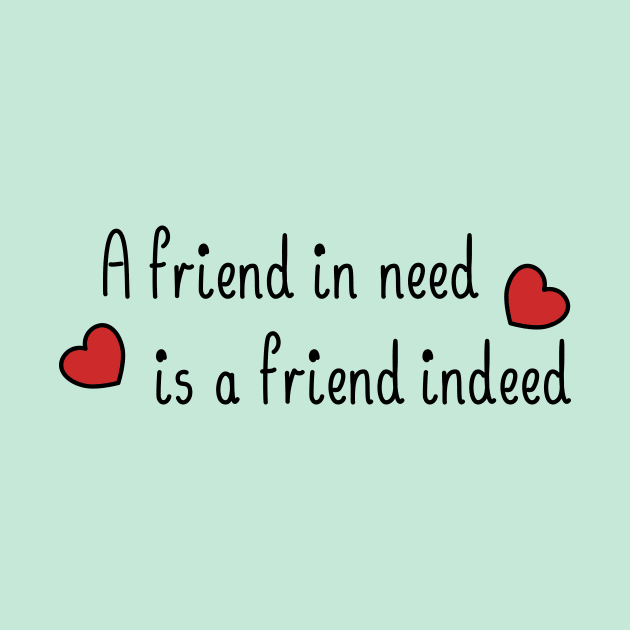 A friend in need is a friend indeed, with a black and red accent by donamiart