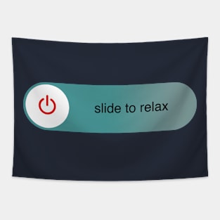 Slide to relax Tapestry