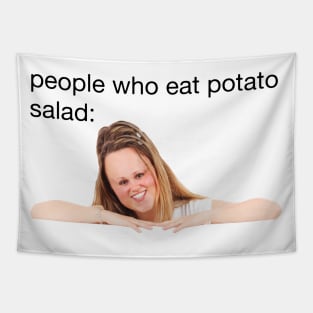 people who eat potato salad Tapestry