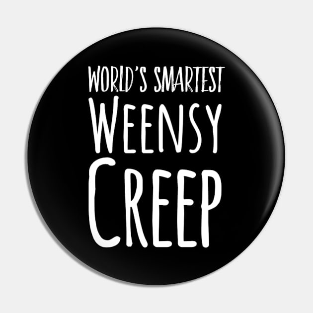 Kids World's Smartest Weensy Creep Pin by Inspire Enclave