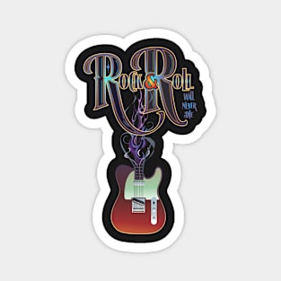 Rock & Roll Will Never Die Magnet